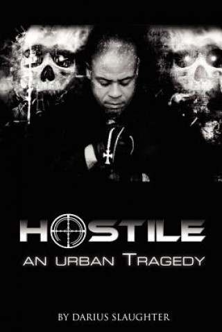 Knjiga Hostile Darius Slaughter
