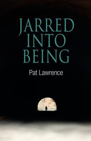 Carte Jarred Into Being Pat Lawrence