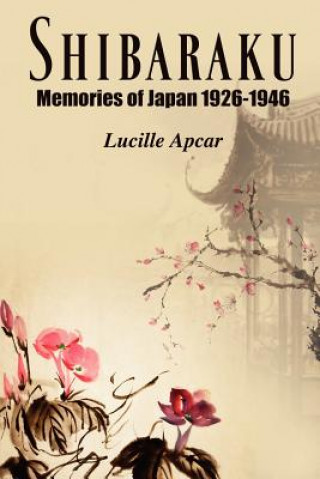 Kniha Shibaraku Lucille Apcar