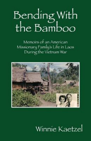 Knjiga Bending with the Bamboo Winnie Kaetzel