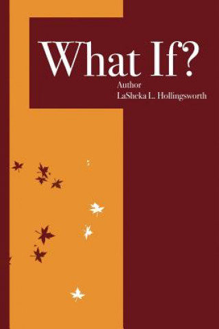 Knjiga What If? Lasheka Hollingsworth