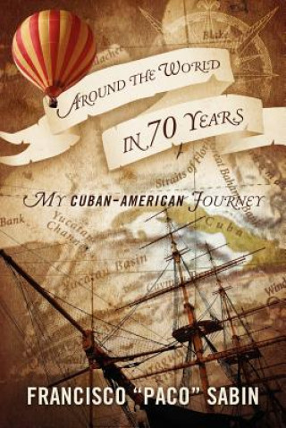 Book Around the World in 70 Years Francisco Sabin