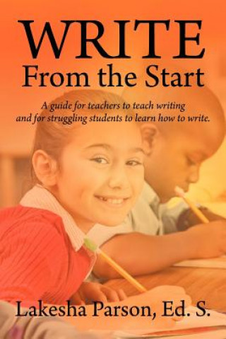 Knjiga Write From the Start Lakesha Parson