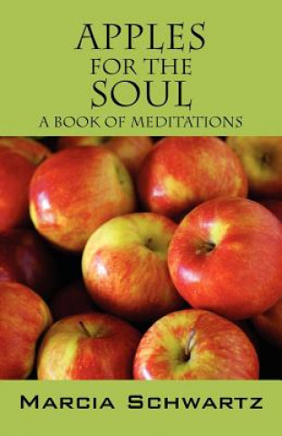 Книга Apples for the Soul Marcia Schwartz