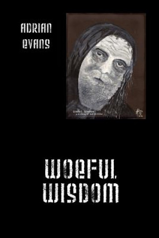 Kniha Woeful Wisdom Evans
