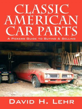 Kniha Classic American Car Parts David H Lehr