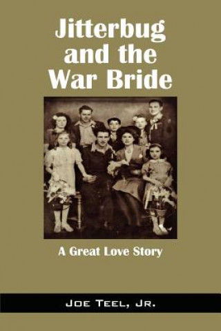 Libro Jitterbug and the War Bride Joe Teel Jr