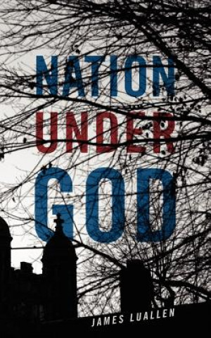 Kniha Nation Under God James Luallen