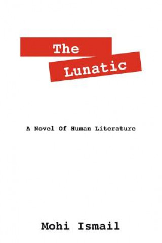 Kniha Lunatic Mohi Ismail