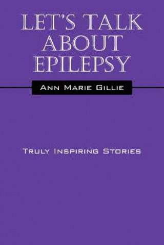 Knjiga Let's Talk about Epilepsy Ann Marie Gillie