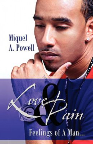 Knjiga Love & Pain Miquel A Powell