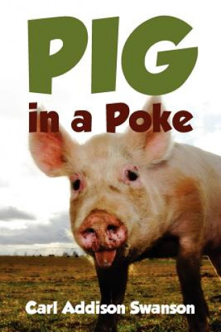 Kniha Pig in a Poke Carl Addison Swanson