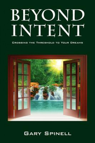 Libro Beyond Intent Gary Spinell