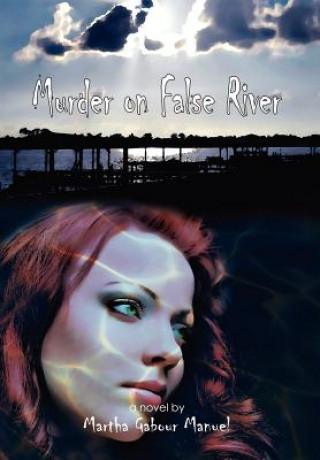 Knjiga Murder on False River Martha Manuel