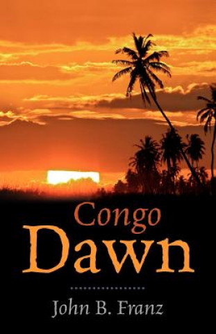 Kniha Congo Dawn John B Franz