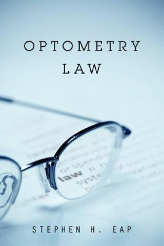 Könyv Optometry Law Stephen H Eap