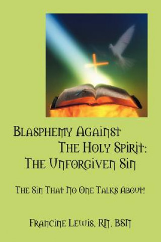Könyv Blasphemy Against the Holy Spirit Francine Lewis Rn Bsn