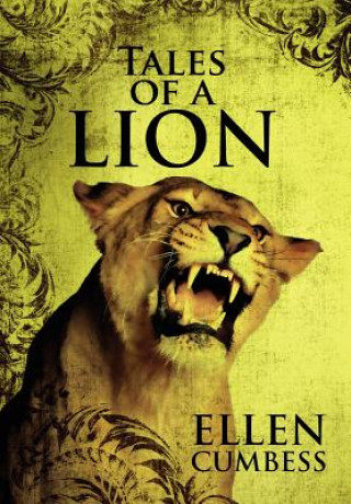 Kniha Tales of a Lion Ellen Cumbess