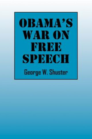 Książka Obama's War on Free Speech George Shuster