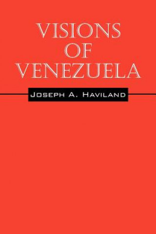 Kniha Visions of Venezuela Joseph A Haviland