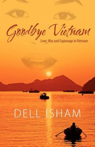 Kniha Goodbye Vietnam Dell Isham