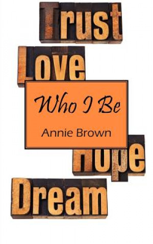 Kniha Who I Be Annie (University of Melbourne) Brown