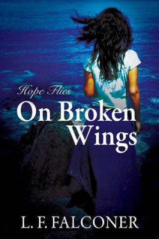 Carte Hope Flies on Broken Wings L F Falconer