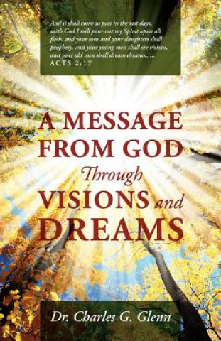 Carte Message from God Through Visions and Dreams Dr Charles G Glenn
