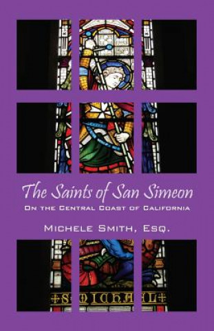 Книга Saints of San Simeon Michele Smith Esq