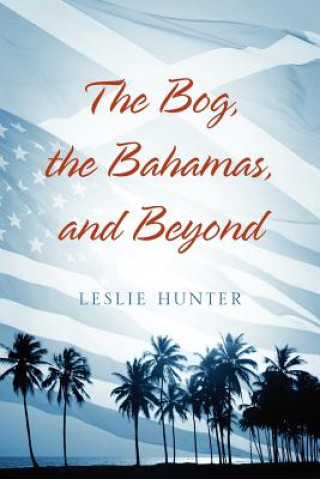 Carte And Beyond the Bog, the Bahamas Leslie Hunter