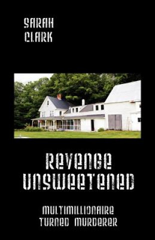Книга Revenge Unsweetened Sarah Clark
