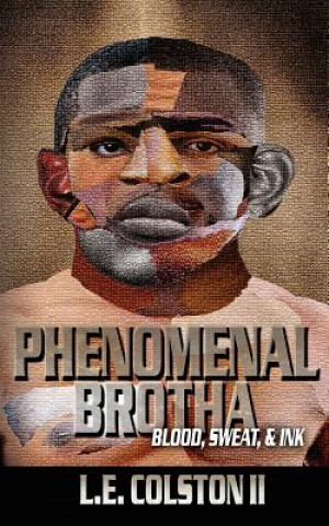 Knjiga Phenomenal Brotha L E Colston II