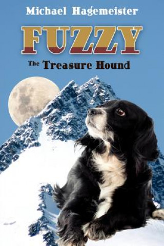 Könyv Fuzzy, the Treasure Hound Michael Hagemeister