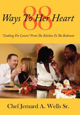 Book 88 Ways To Her Heart Chef Jernard a Wells Sr