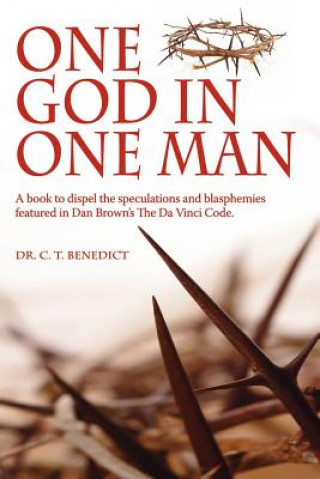 Kniha One God in One Man Dr C T Benedict