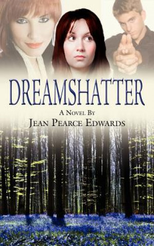 Kniha Dream Shatter Jean Pearce Edwards