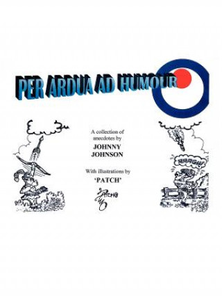 Livre "Per Ardua Ad Humour' Johnny Johnson