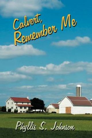 Könyv Calvert, Remember Me Phyllis S Johnson