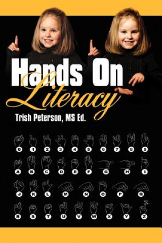 Könyv Hands On Literacy Trish Peterson MS Ed