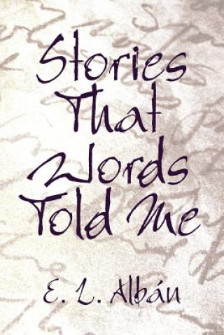 Βιβλίο Stories That Words Told Me E L Alban