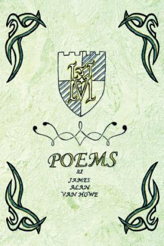 Kniha Poems of James Alan Van Howe James Alan Van Howe