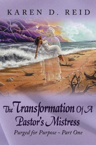 Книга Transformation Of A Pastor's Mistress Karen D Reid