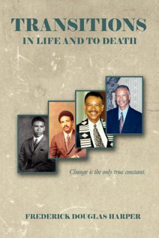 Kniha Transitions in Life and to Death Frederick Douglas Harper