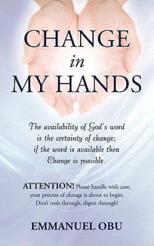 Книга Change In My Hands Emmanuel Obu