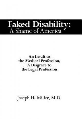 Buch Faked Disability Joseph H Miller M D