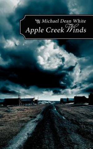 Livre Apple Creek Winds Michael Dean White