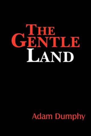 Kniha Gentle Land Adam Dumphy