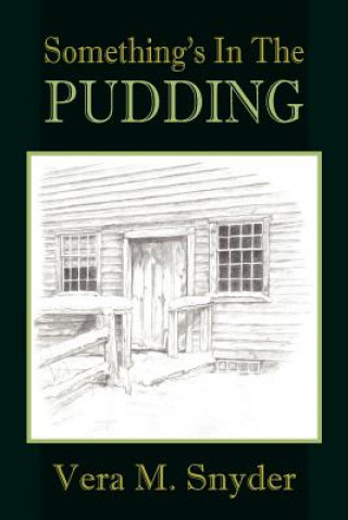 Knjiga Something's In The Pudding Vera M Snyder