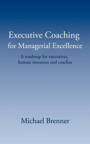 Könyv Executive Coaching for Managerial Excellence Professor Michael Brenner