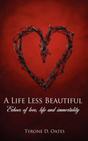 Könyv Life Less Beautiful Tyrone D Oates
